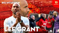 Lee Grant và những chuyện không ai biết về Pogba và Mourinho